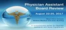 Physician Assistant Board Review - A comprehensive review for PAs and NPs: New York, USA, 22-25 August 2017 Physician Assistant Board Review - A comprehensive review for PAs and NPs: New York, USA, 22-25 August 2017
